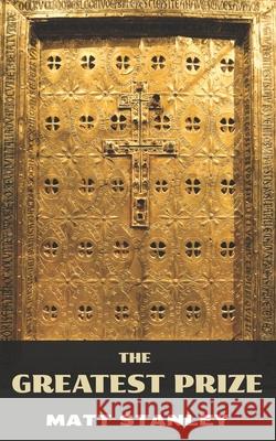 The Greatest Prize Matt Stanley 9781919200835
