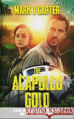 The Acapulco Gold Mark J. Carter 9781919203300 Gold Key Press