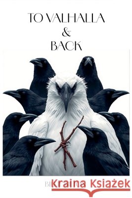 To Valhalla & Back Billie Bilton 9781919213712