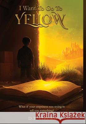 I Want To Go To Yellow D. T. Liburd 9781919215815 D.T. Liburd