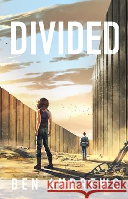 Divided Ben Andrews 9781919236704 Dystopian