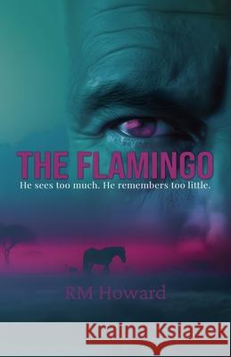 The Flamingo Rm Howard 9781919245614 Shock Value Press