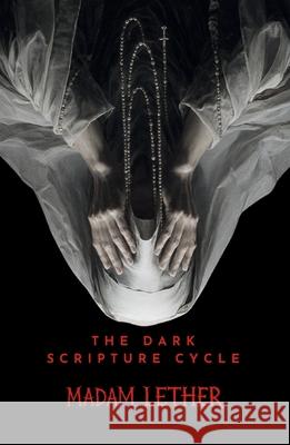 The Dark Scripture Cycle Madam Lether 9781919251349
