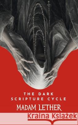 The Dark Scripture Cycle Madam Lether 9781919251387