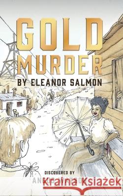 Gold Murder Angus Watson Eleanor Salmon 9781919263106