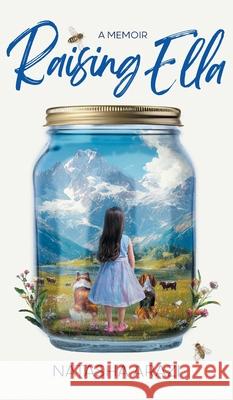 Raising Ella Natasha Arazi 9781919263526 Natasha Arazi