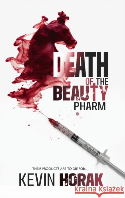 DEATH OF THE BEAUTY PHARM Kevin Horak 9781919263809 Wolf House Publishing Limited