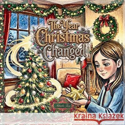 The Year Christmas Changed: A Heartwarming Children's Story About Divorce, Co-parenting, and Finding Joy in Two Homes at Christmas Tane 9781919266640