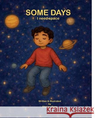 Some days I need space Shauna Flynn 9781919270005