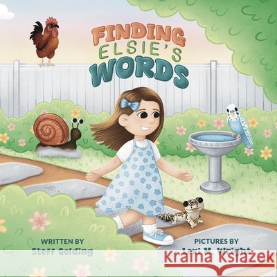 Finding Elsie's Words Lexi M. Wright Steff Golding 9781919270371