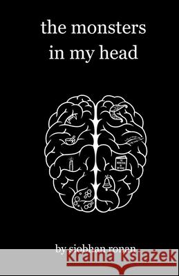 The Monsters In My Head: Black & White Edition Siobhan Ronan 9781919287911 Neurokind Press