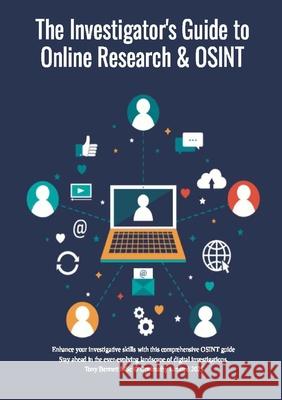 The Investigator's Guide to Online Research & OSINT Anthony Bennett 9781919289601 Tony Bennett Msc