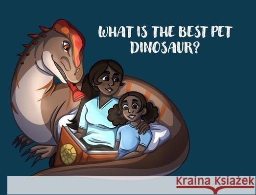 What is the best pet Dinosaur? Brooklyn L. Baker 9781919290706 B Baker