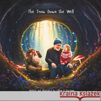 The Trow Down the Well Gillian P. Bowman 9781919293011 Gillian Bowman Books