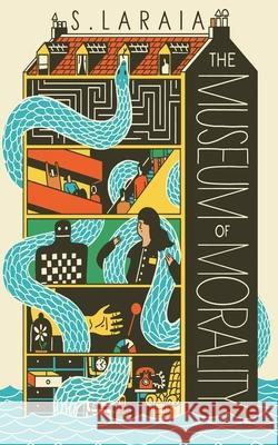 The Museum of Morality S. Laraia Alexander Naughton 9781919296708 S. Laraia