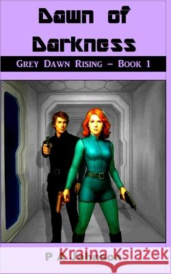 Dawn Of Darkness P. A. Johnson 9781919297101 Pajent Publishing