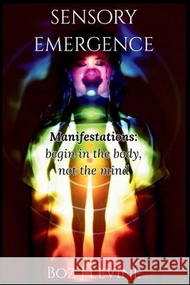 Sensory Emergence Boz Jon Levine 9781919298245 Ssandbl Publishers