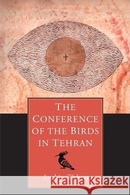 The Conference of The Birds in Tehran Anahita Tishtar 9781919298610 Menma Books