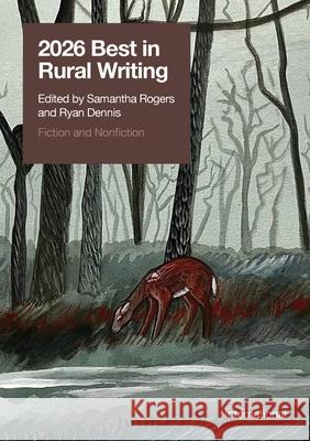 2026 Best in Rural Writing Samantha Rogers Ryan Dennis 9781919308401