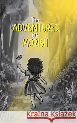 The Adventures of Morish Elorine Whitakker 9781919310626 Morish Press