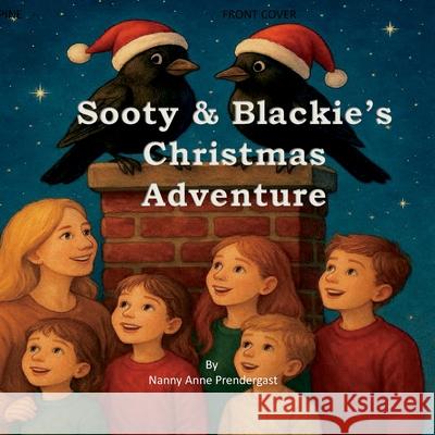 Sooty & Blackies's Christmas Adventure Anne Prendergast 9781919321417 Anne Prendergast