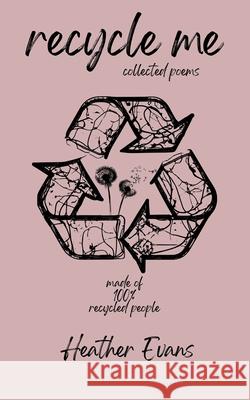 Recycle Me Heather Evans 9781919324609 Heather Evans