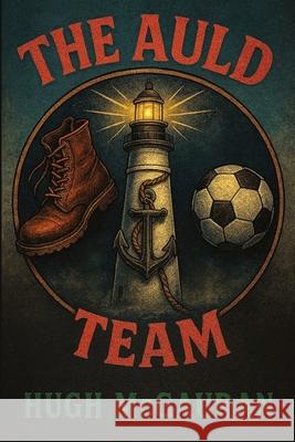 The Auld Team Hugh McGauran 9781919364827 Broken Biscuits