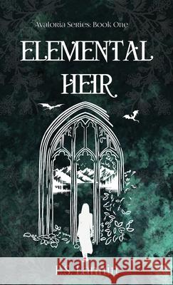 Elemental Heir E. S. Lannin 9781919367613 ESL