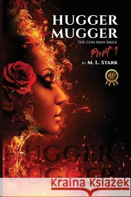 Hugger Mugger: The Con Man Smile M. L. Stark 9781919396521 Stark & Flame