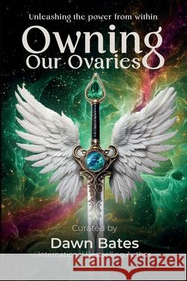 Owning Our Ovaries Dawn Bates 9781919400716 DBI Publishing