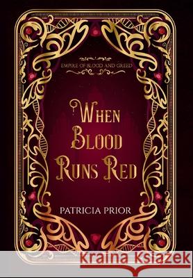 When Blood Runs Red Patricia Prior 9781919404325 Patricia Prior