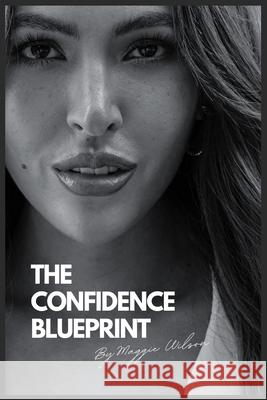 The Confidence Blueprint Maggie Wilson 9781919415901 Aurient Circle Ltd