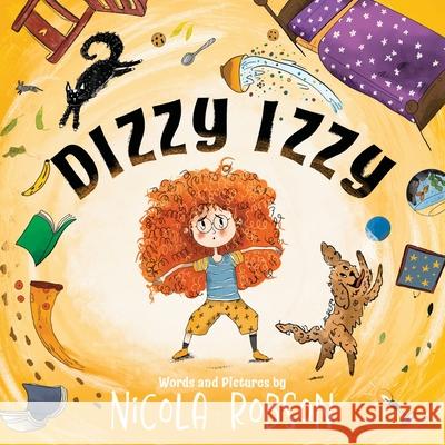 Dizzy Izzy Nicola Robson 9781919416113 Wildly Wonderful Books