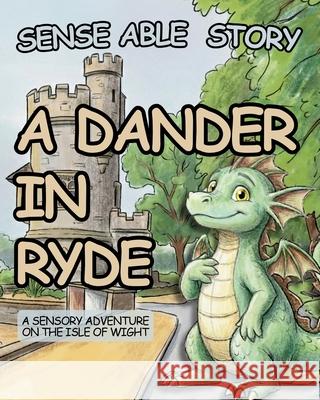 A Dander in Ryde: Sense Able Story Mark McIntyre 9781919433202