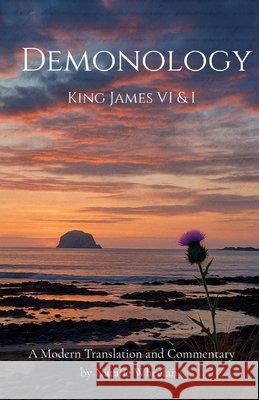 Demonology King James Vi & I Natalie Wheelan House Of Baillie Natalie Louis 9781919446530 House of Baillie