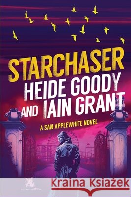Starchaser Iain Grant Heide Goody 9781919466248 Pigeon Park Press