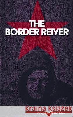 The Border Reiver Nick Christofides 9781919483603