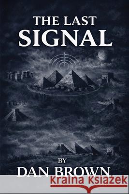 The Last Signal Dan Brown 9781919501222 Danbrownbooks