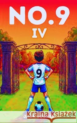 Number 9: The Fight (Book 4) Jack Scorer 9781919504674