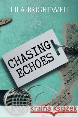 Chasing Echoes Lila Brightwell 9781919530208 Brightwell Books