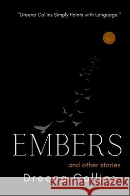 Embers: And Other Stories Dreena Collins 9781919602394 Dreena Collins