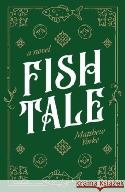 Fish Tale Matthew Yorke 9781919605333