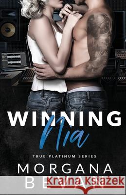 Winning Nia: A Rock Star Romance  9781919609133 C Bevan Publishing