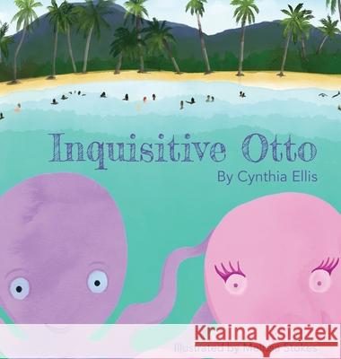 Inquisitive Otto Cynthia Ellis, Melissa Stokes 9781919611426 Ellis Editions