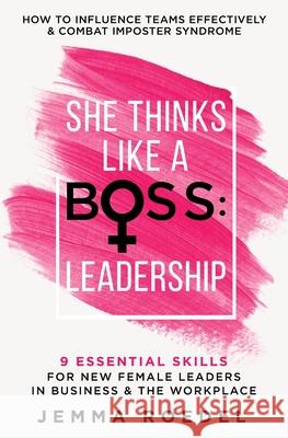 She Thinks Like a Boss: Leadership Jemma L. Roedel 9781919617800 Jemma Roedel