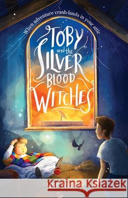 Toby and the Silver Blood Witches Sally Doherty 9781919625904