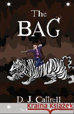 The Bag D J Cattrell   9781919635255 Bad Cat Publishing