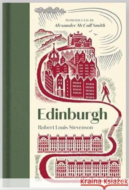 Edinburgh: Picturesque Notes Robert Louis Stevenson, Iain McIntosh, Alexander McCall Smith, Iain McIntosh 9781919642109 Manderley Press Ltd