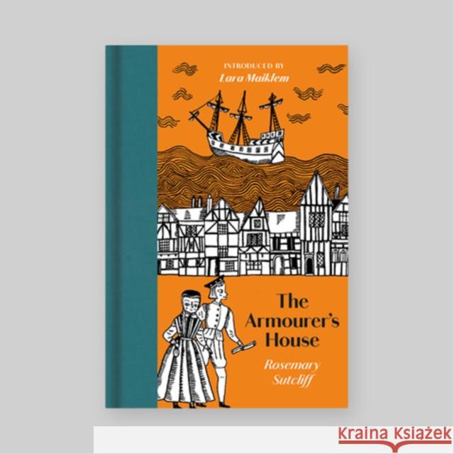 The Armourer's House: A Tale of Tudor London Sutcliff, Rosemary 9781919642116