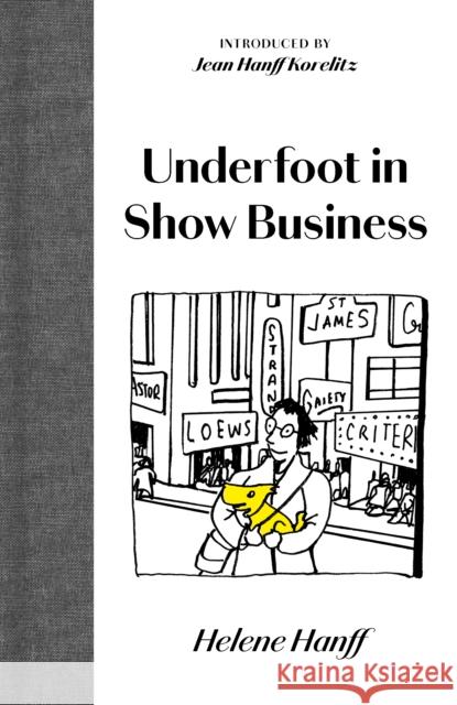 Underfoot in Show Business Helene Hanff 9781919642192